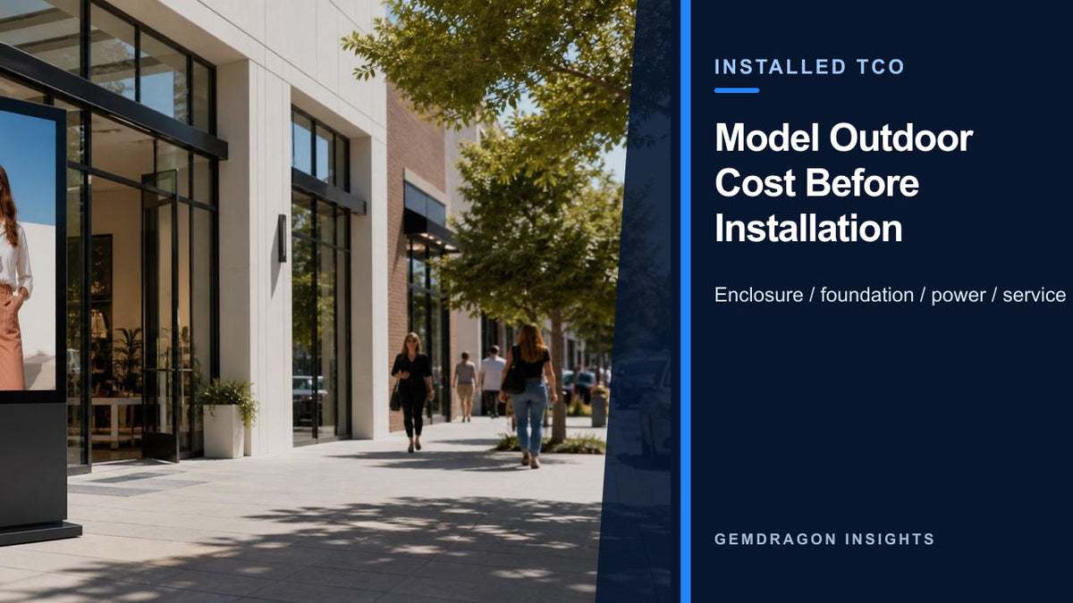 Outdoor digital signage installation used to explain installed total cost of ownership